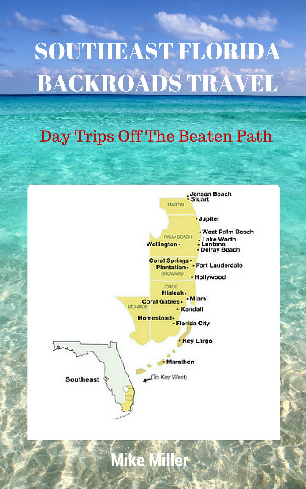 Southeast Florida Travel Guide: Florida Backroads Travel
